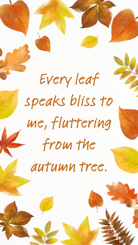 Colorful watercolor leaves surrounding the fall quote 'Every leaf speaks bliss to me'