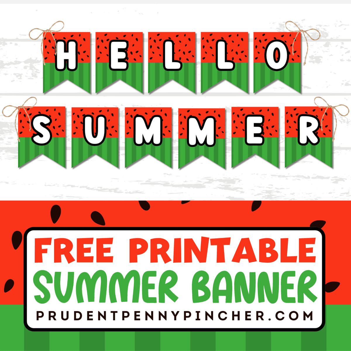 free printable watermelon-themed hello summer banner displayed strung across a white wood background.