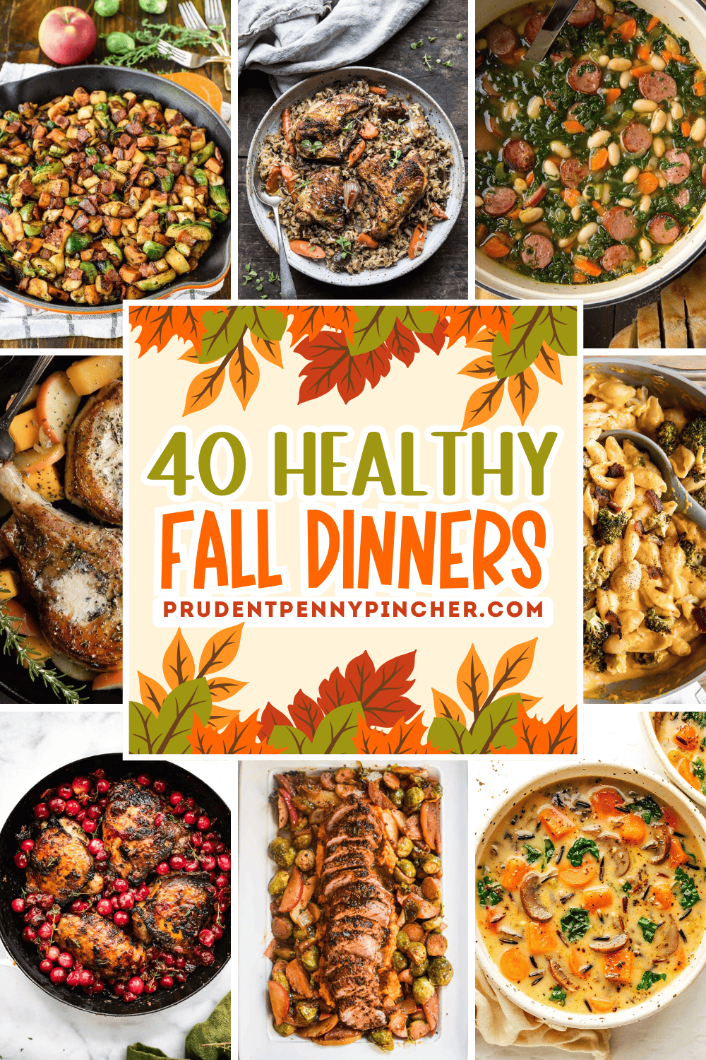 A collage of healthy fall dinner recipes featuring a variety of cozy dishes like skillet pork with apples and Brussels sprouts, creamy wild rice soup, mac and cheese with broccoli, sausage and kale soup, roasted cranberry chicken thighs, and maple-glazed pork tenderloin with vegetables.