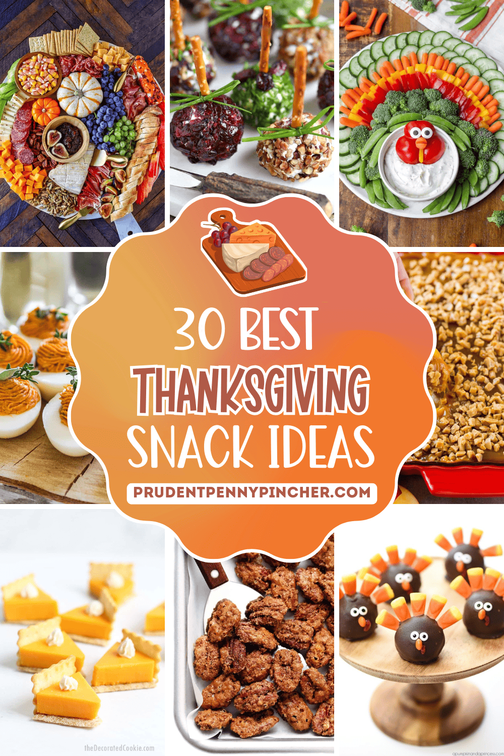 A collage of Thanksgiving snack ideas including a festive charcuterie snack board, mini goat cheese balls coated in cranberries and nuts, a turkey-shaped veggie tray, deviled eggs with spiced filling, pumpkin pie cheese and crackers, candied pecans, and turkey Oreo balls.