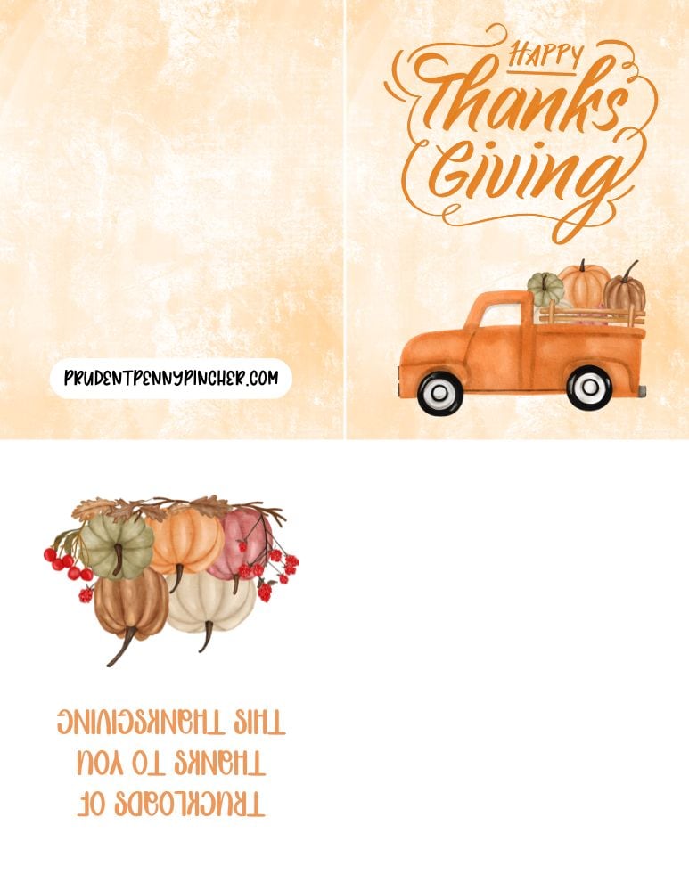 printable card with a vintage truck carrying pumpkins and the message "Truckloads of thanks to you this Thanksgiving” with watercolor pumpkins and berries.
