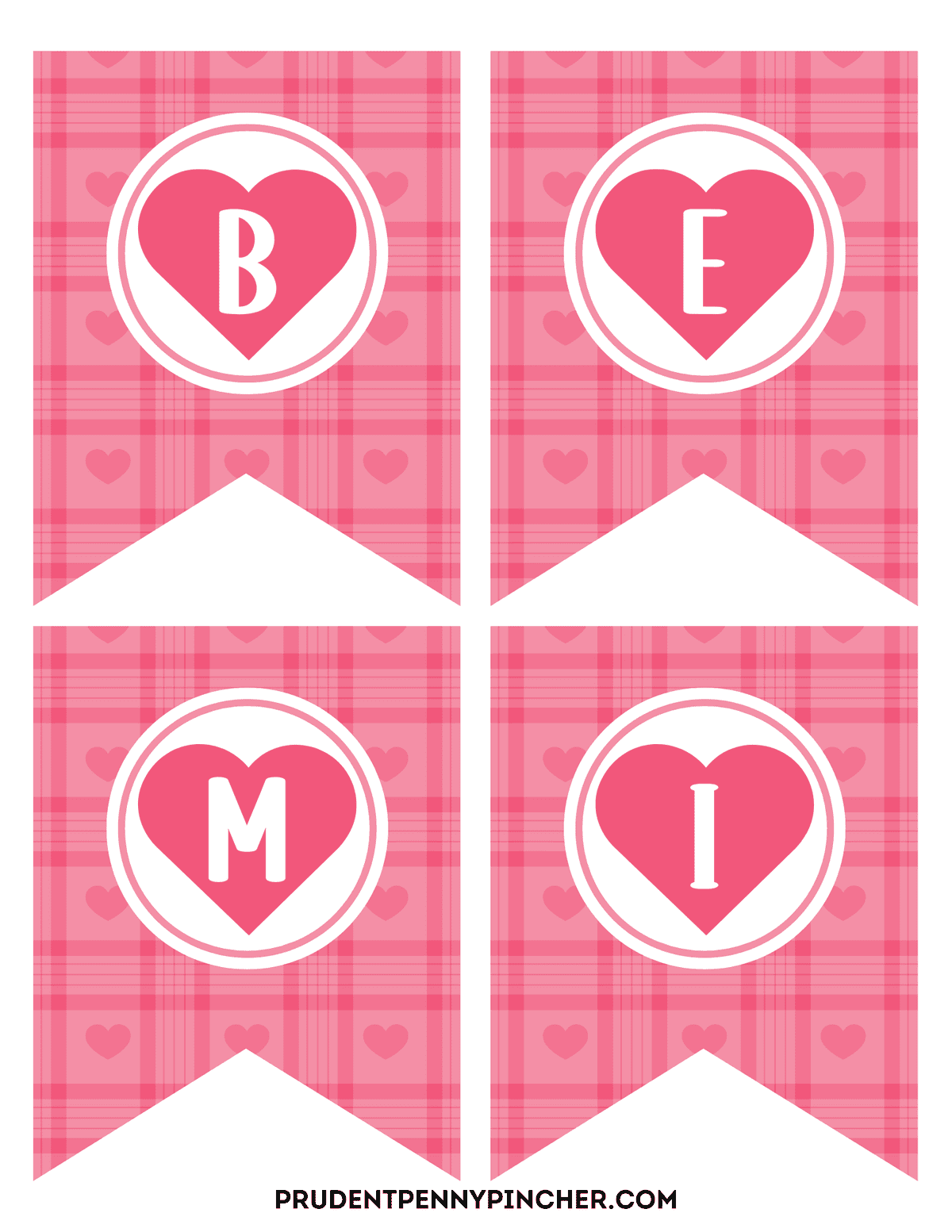 Free printable Valentine banner pennants with pink plaid background and heart medallions featuring the letters B, E, M, and I.