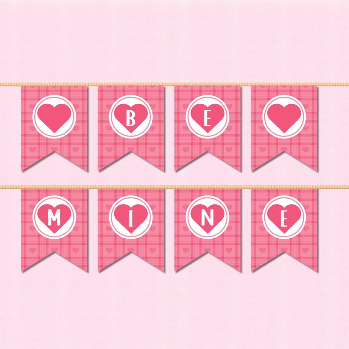 Free printable “Be Mine” Valentine banner with pink plaid pennants, heart icons, and letters spelling BE MINE, strung on twine in two rows on a pink background.