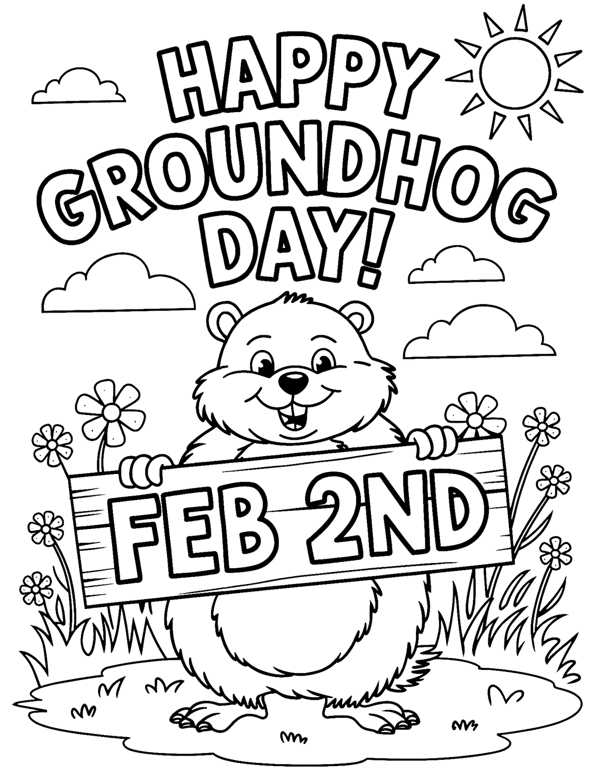 Happy Groundhog Day coloring page of a groundhog holding a “Feb 2nd” sign with flowers, clouds, and a sun in the sky.
