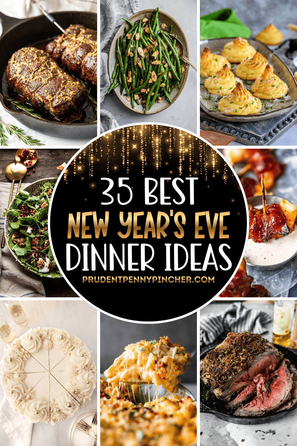 A collage of New Year’s Eve dinner ideas showing roast beef, green beans almondine, duchess potatoes, salad, frosted cake, cheesy potatoes, bacon-wrapped appetizers.