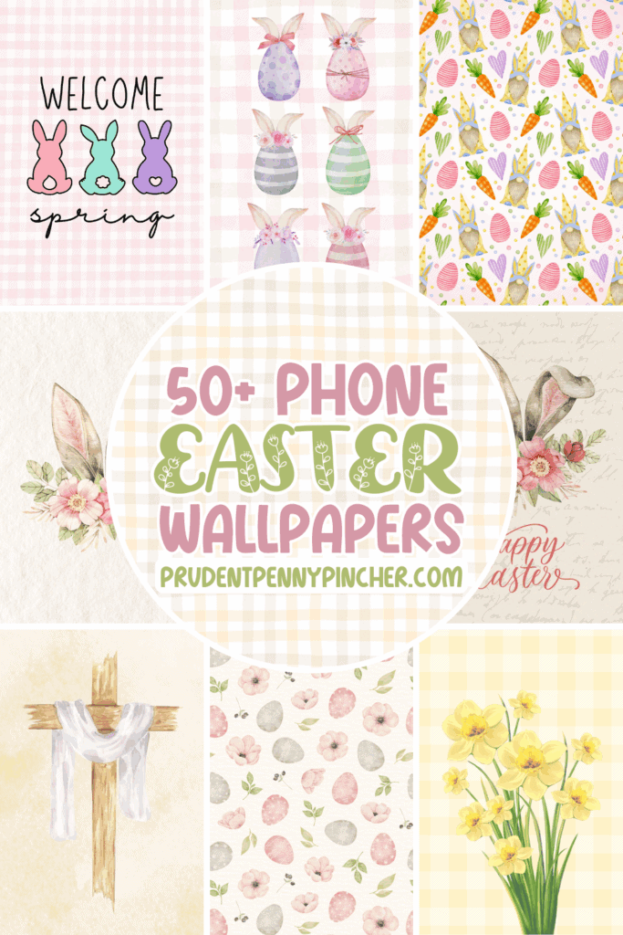 50 Free Easter Wallpapers for Phones - Prudent Penny Pincher
