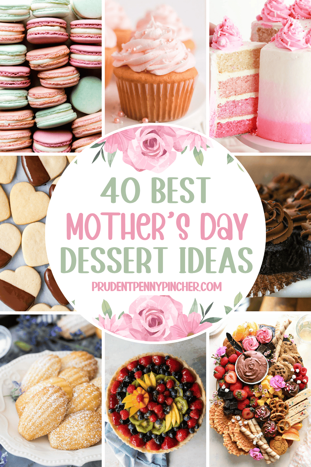 Mother’s Day dessert ideas collage with macarons, cupcakes, pink ombre cake, heart-shaped cookies, chocolate cupcakes, madeleines, fresh fruit tart, and dessert charcuterie board.