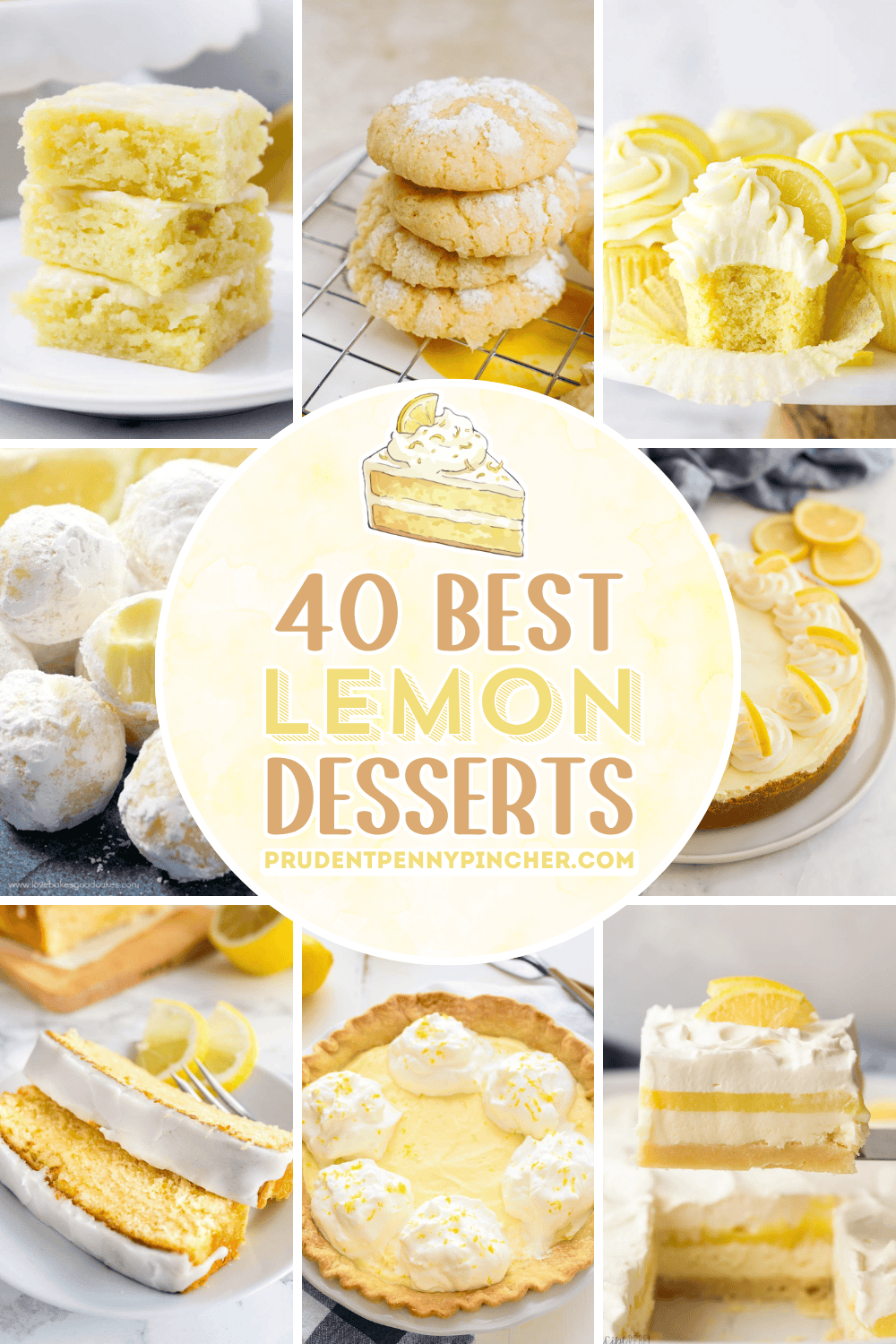 A collage of lemon desserts including lemon bars, powdered sugar crinkle cookies, frosted lemon cupcakes, lemon truffles, lemon cheesecake, lemon loaf cake slices, lemon cream pie, and layered lemon cake.