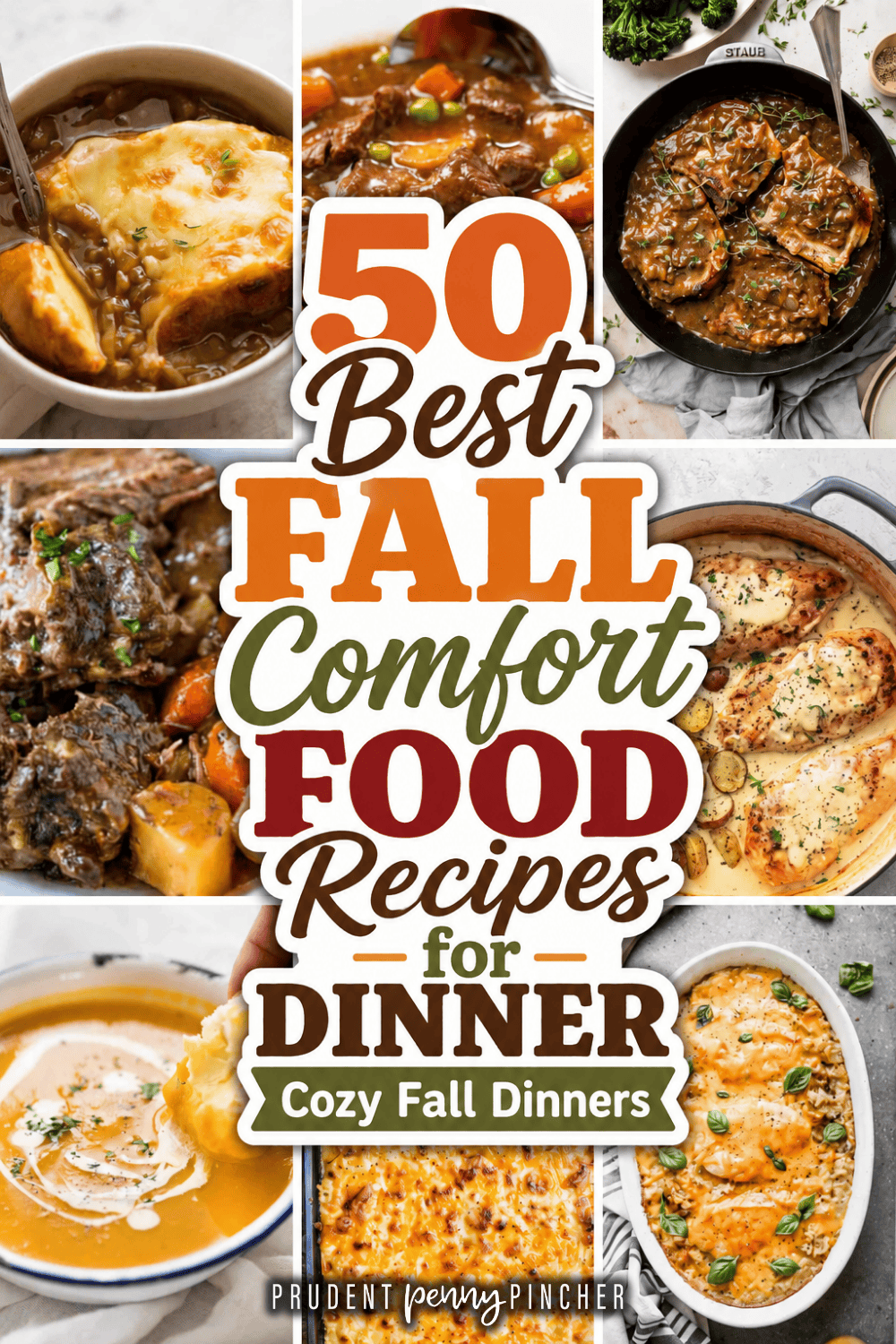 A collage of fall comfort food recipes for dinner, including French onion soup, beef stew, pork chops, creamy chicken, pumpkin soup, and cheesy casseroles.