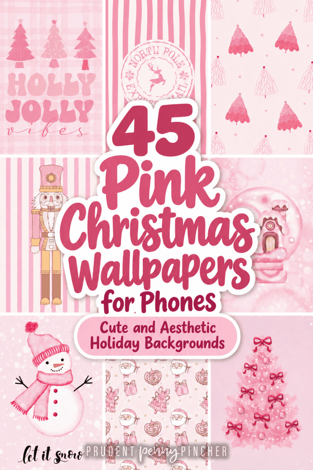 A collage of 45 free pink Christmas wallpapers for phones featuring cute Christmas trees, snowmen, nutcrackers, gingerbread houses, and festive holiday patterns.