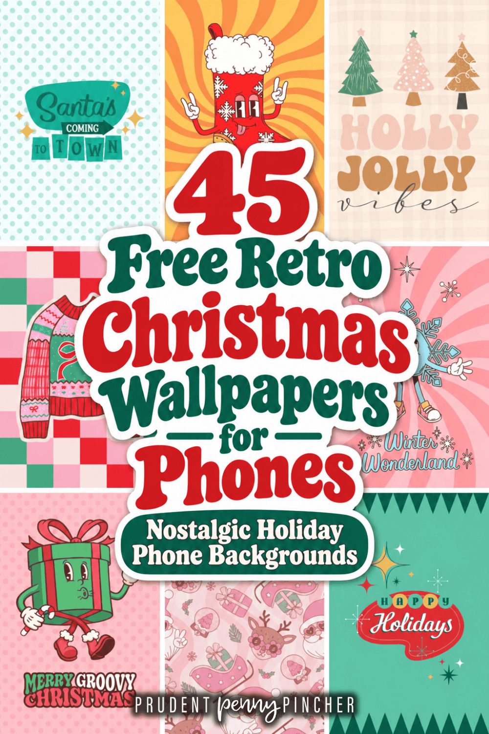 A collage of 45 free retro Christmas wallpapers for phones featuring groovy holiday characters, colorful Christmas trees, pink holiday patterns, funky typography, and nostalgic Christmas designs.
